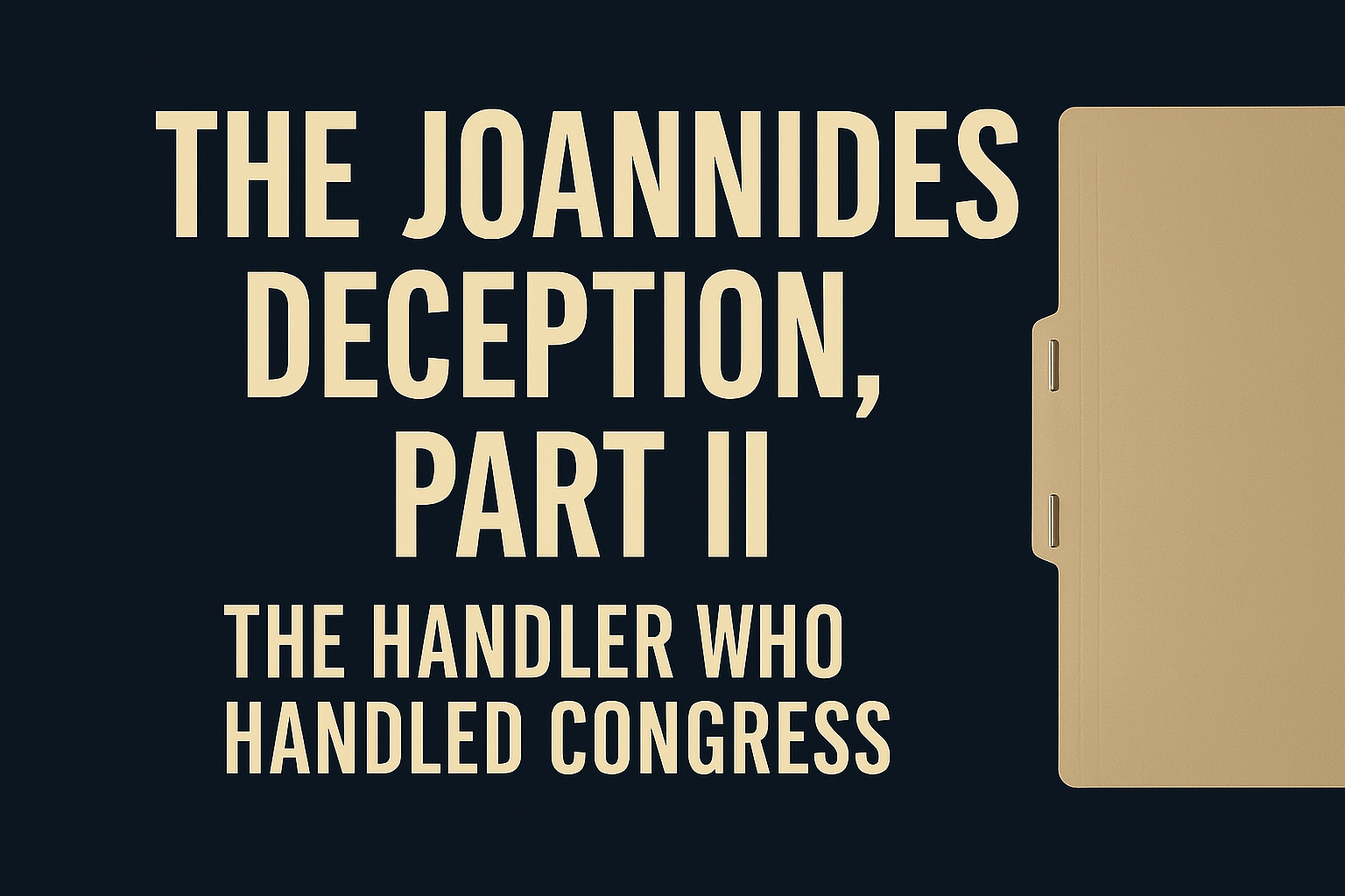 The Joannides Deception, Part II: The Handler Who Handled Congress