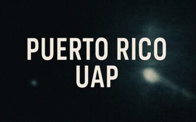The Puerto Rico UAP That Slipped Through the Government’s Fingers