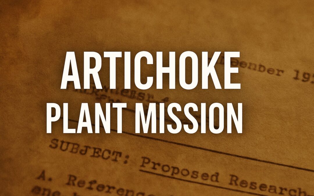 Hunting for the Mind-Breaking Plants of Project ARTICHOKE
