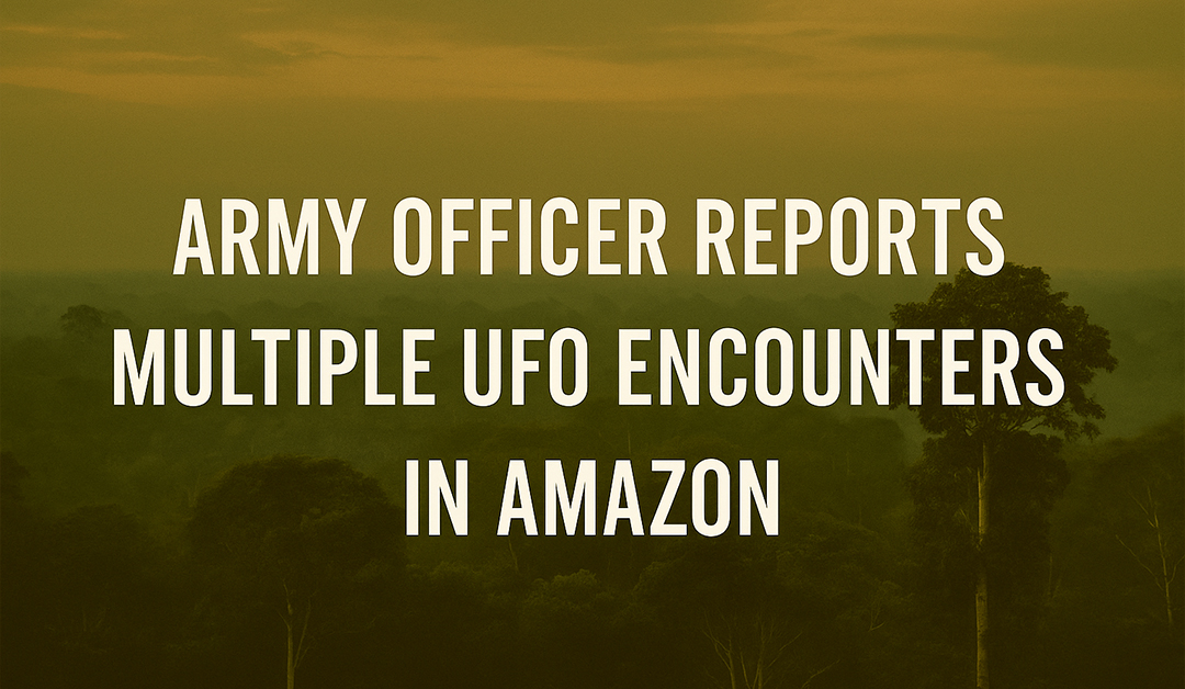 Brazilian Military Officer Reports Recurring UFO Encounters Near Jungle Outposts