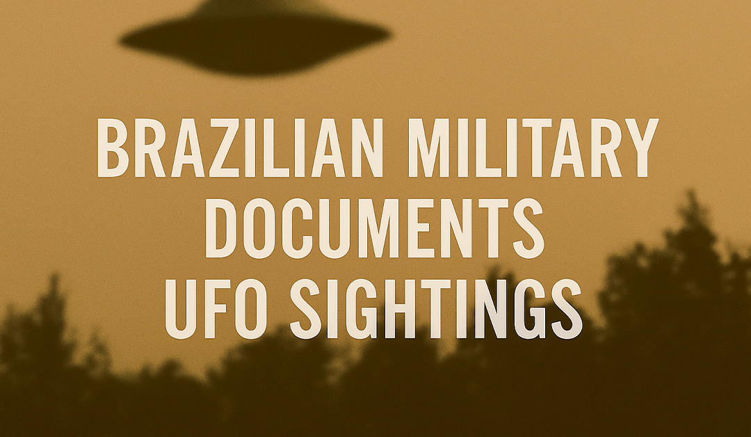 Brazilian Air Force Confirms Confidential UFO/UAP Records Transferred to Aerospace Command
