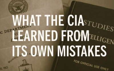 Minds in the Shadows: How the CIA Studied Its Own Failures in the 1960s