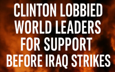 Clinton’s Playbook: Declassified Calls Reveal Push for Unity Before Bombing Iraq