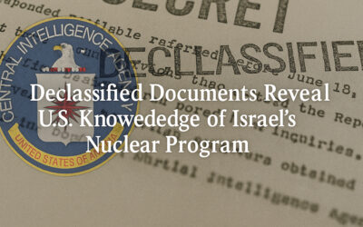 Declassified U.S. Files Reveal When Washington Learned Israel Was Nearing the Bomb