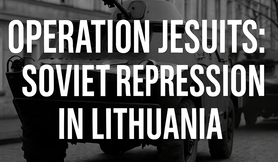 Operation JESUITS: Soviet Spycraft, Catholic Resistance, and the Cold War in Lithuania