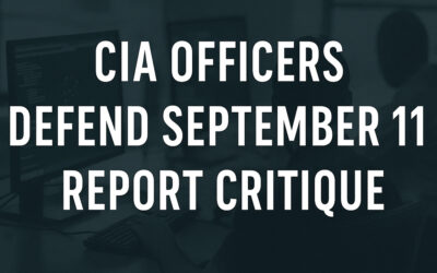 Inside the CIA’s 9/11 Defense: A Rebuke to Oversight