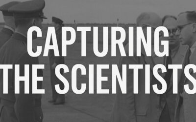 How the United States Captured German Atomic Scientists Before the Soviets Could