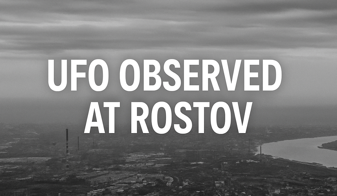 UFO Tracked by U.S. Personnel at Soviet Border Near Rostov City