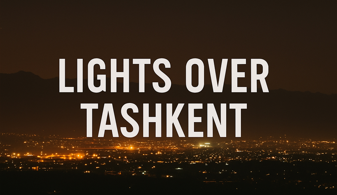 Mystery Over the Mountains as Lights Flashed East of Tashkent