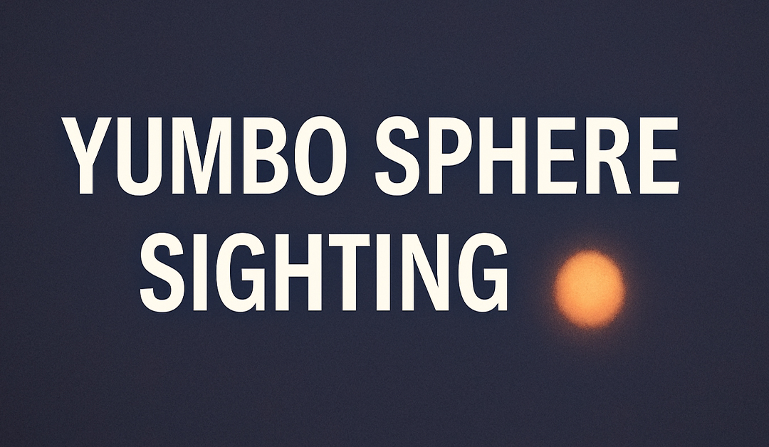 A New UFO/UAP Sphere Sighting in Yumbo, Colombia