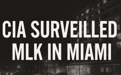 The CIA Spied on MLK From a Miami Hotel Room