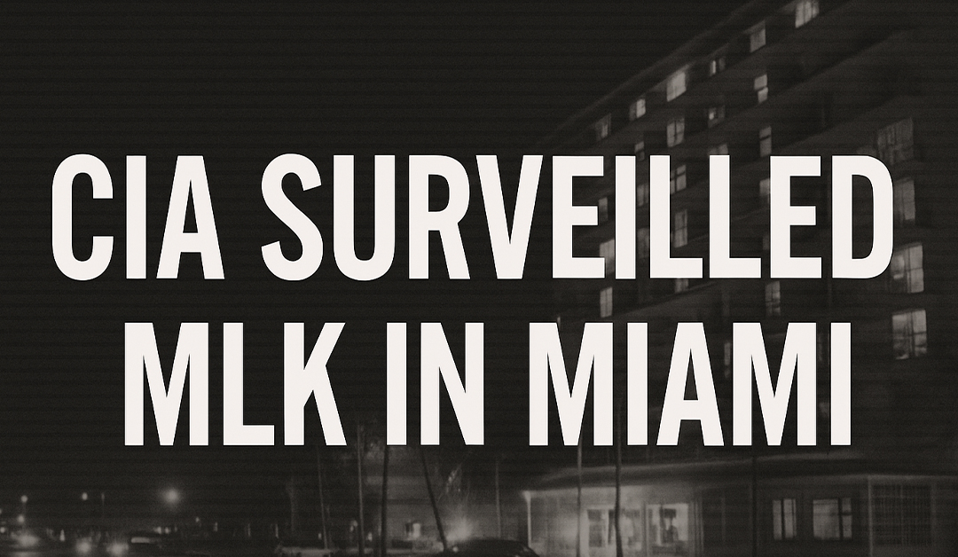 The CIA Spied on MLK From a Miami Hotel Room