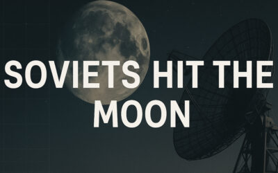 The Race to Impact: How the Soviets Hit the Moon First With Lunik II