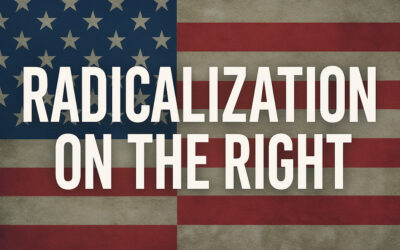 Radicalization on the Right: How Extremist Beliefs Take Root in America